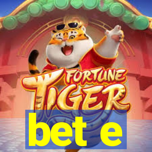 bet e